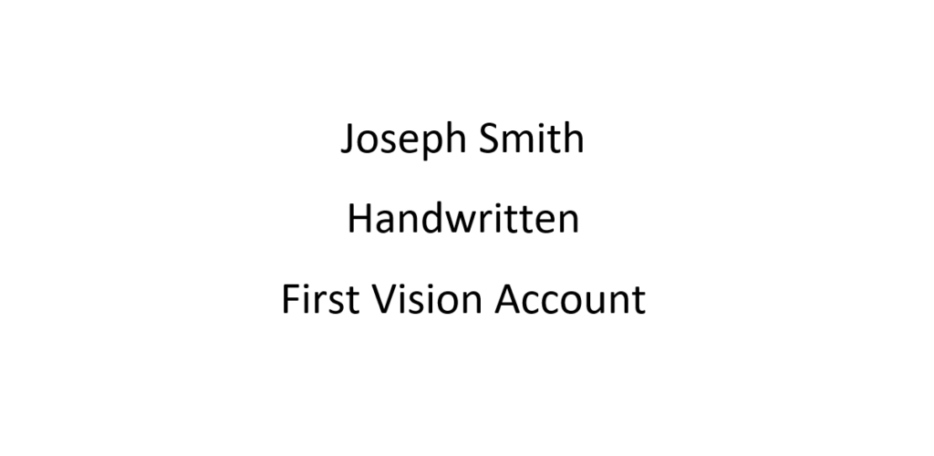 Joseph Smith Handwritten First Vision